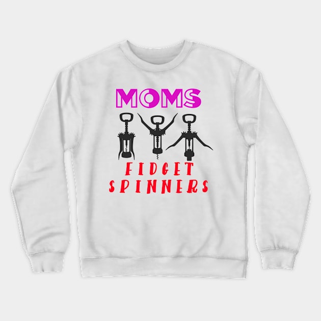 Moms Fidget Spinners Mommy Gift Crewneck Sweatshirt by Graffix